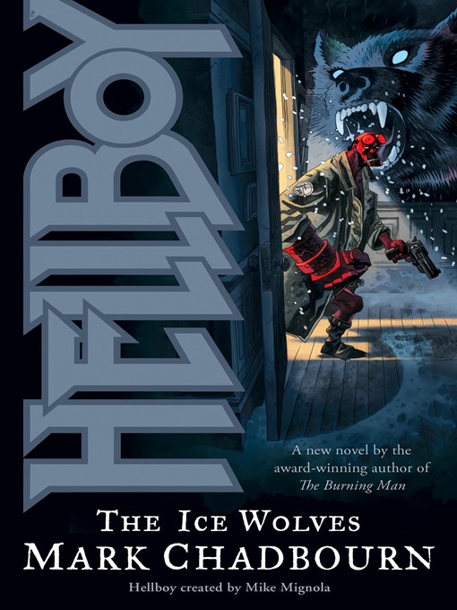 Title details for Hellboy: The Ice Wolves by Mark Chadbourn - Available